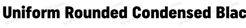 Uniform Rounded Condensed Black字体转换